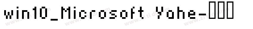 win10_Microsoft Yahe字体转换